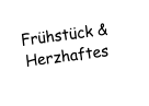 Frhstck & Herzhaftes